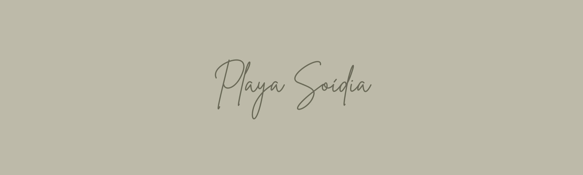 Playa SoÍdia Choose a Life you Love to Live